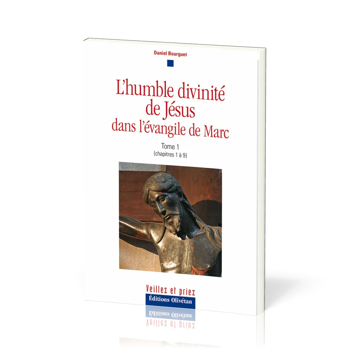 HUMBLE DIVINITE DE JESUS DANS L'EVANGILE DE MARC (L') TOME 1