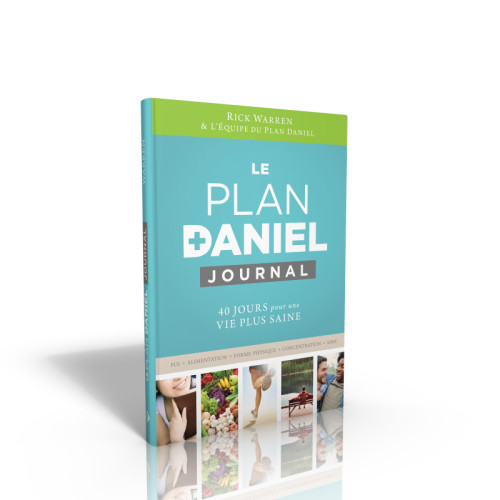 PLAN DANIEL JOURNAL (LE) - 40 JOURS POUR UNE VIE PLUS SAINE