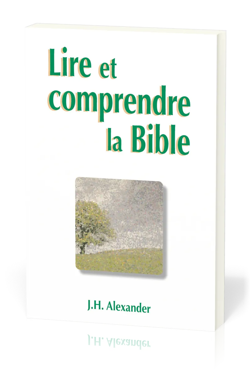 LIRE ET COMPRENDRE LA BIBLE