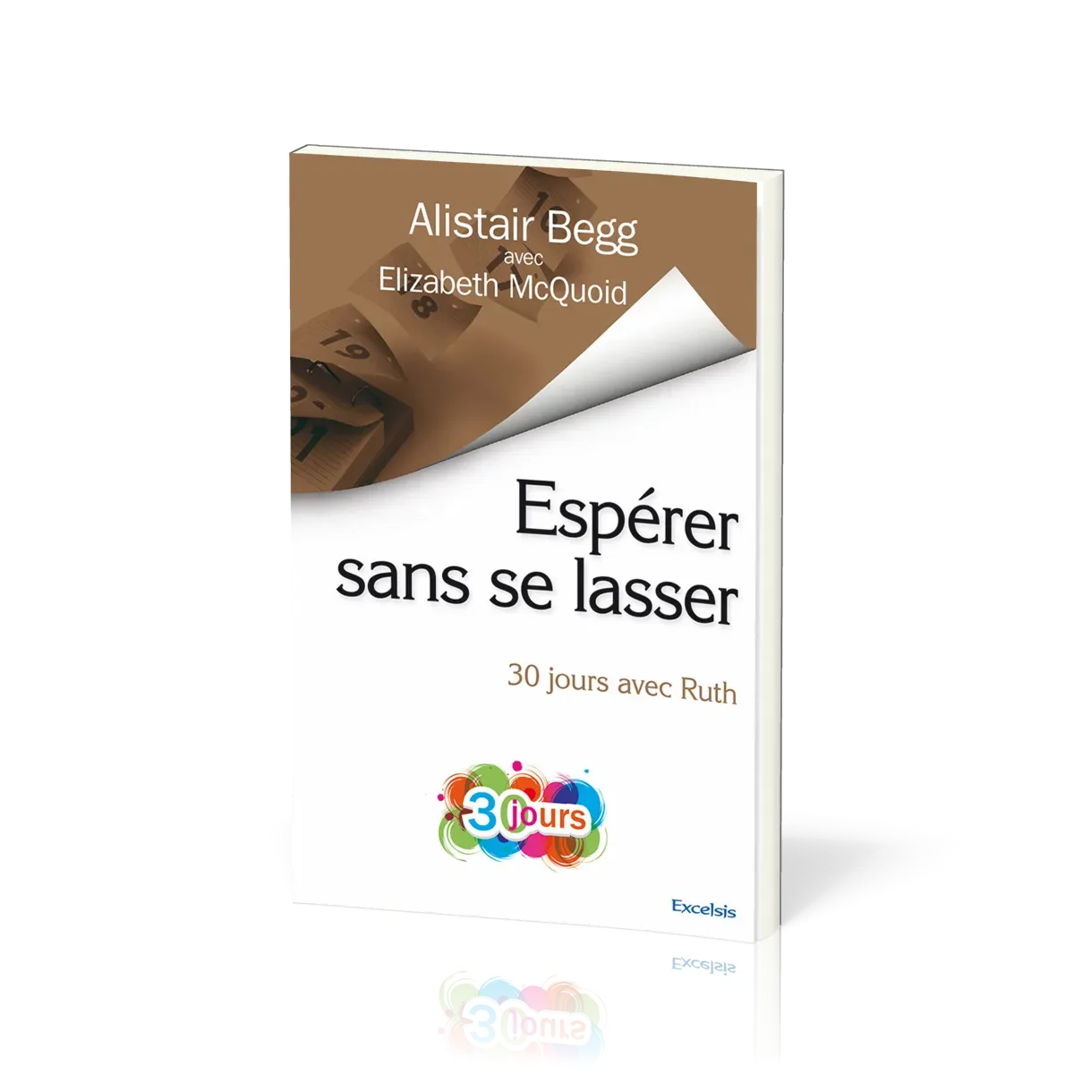 ESPERER SANS SE LASSER - 30 JOURS AVEC RUTH