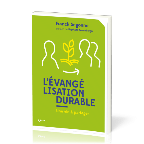 EVANGELISATION DURABLE (L') - UNE VIE A PARTAGER