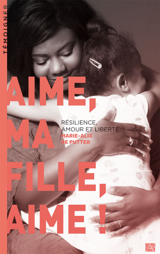 AIME, MA FILLE, AIME !