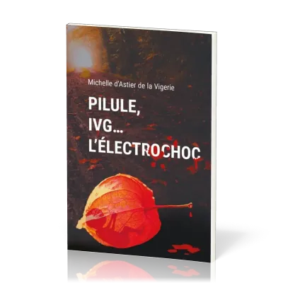 PILULE, IVG .... L'ELECTROCHOC