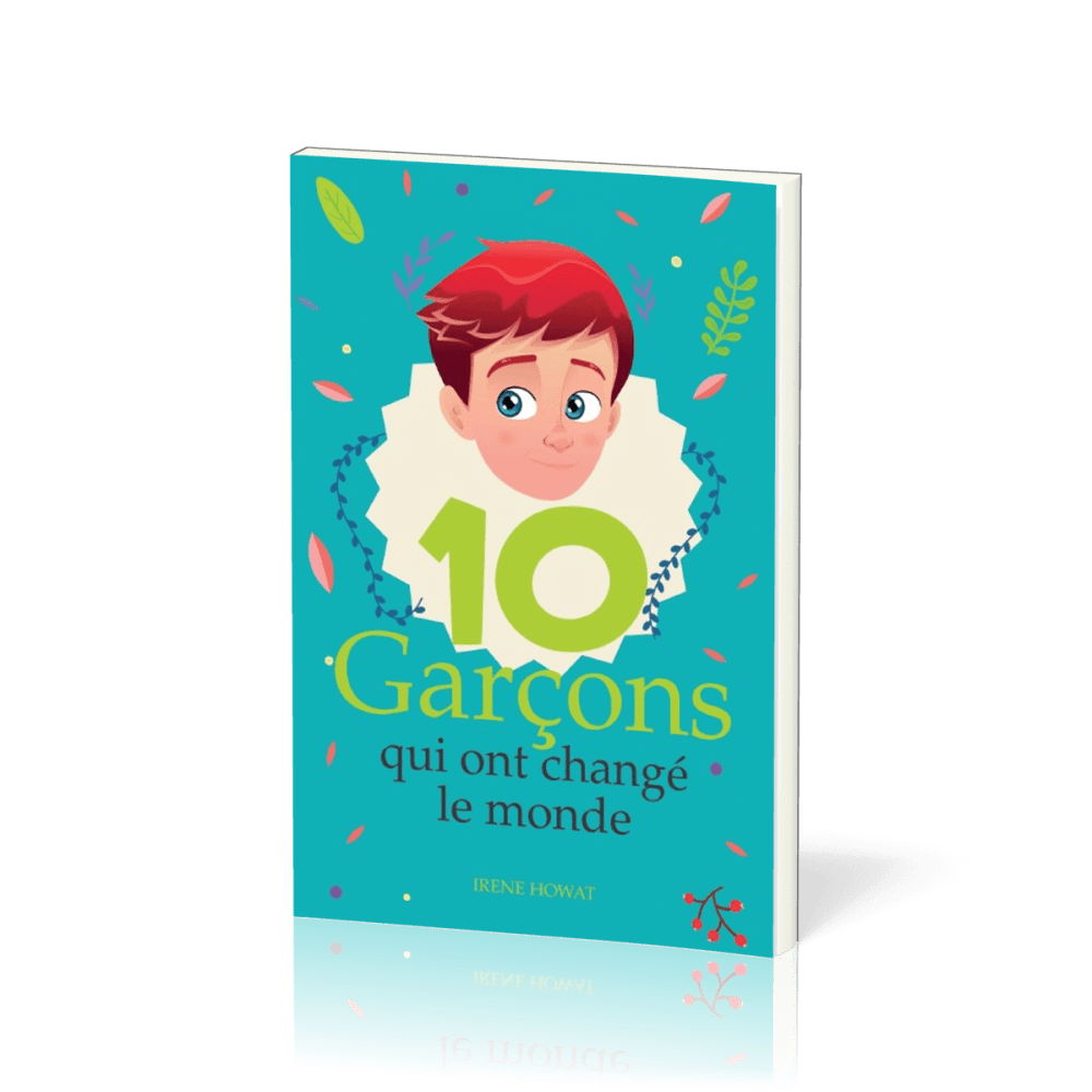 10 GARCONS QUI ONT CHANGE LE MONDE 10-12 ANS