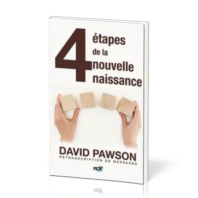 4 ETAPES DE LA NOUVELLE NAISSANCE