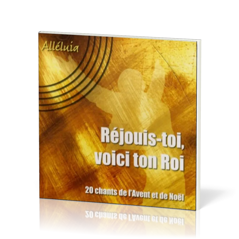 REJOUIS TOI VOICI TON ROI CD - 20 CHANTS DE L'AVENT ET DE NOËL