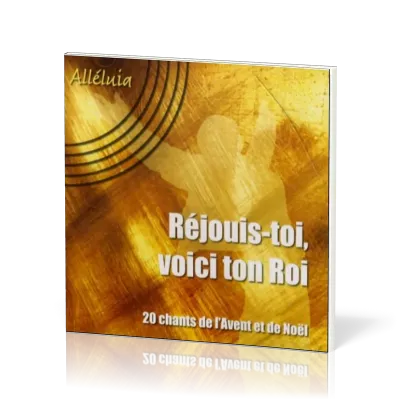 REJOUIS TOI VOICI TON ROI CD - 20 CHANTS DE L'AVENT ET DE NOËL