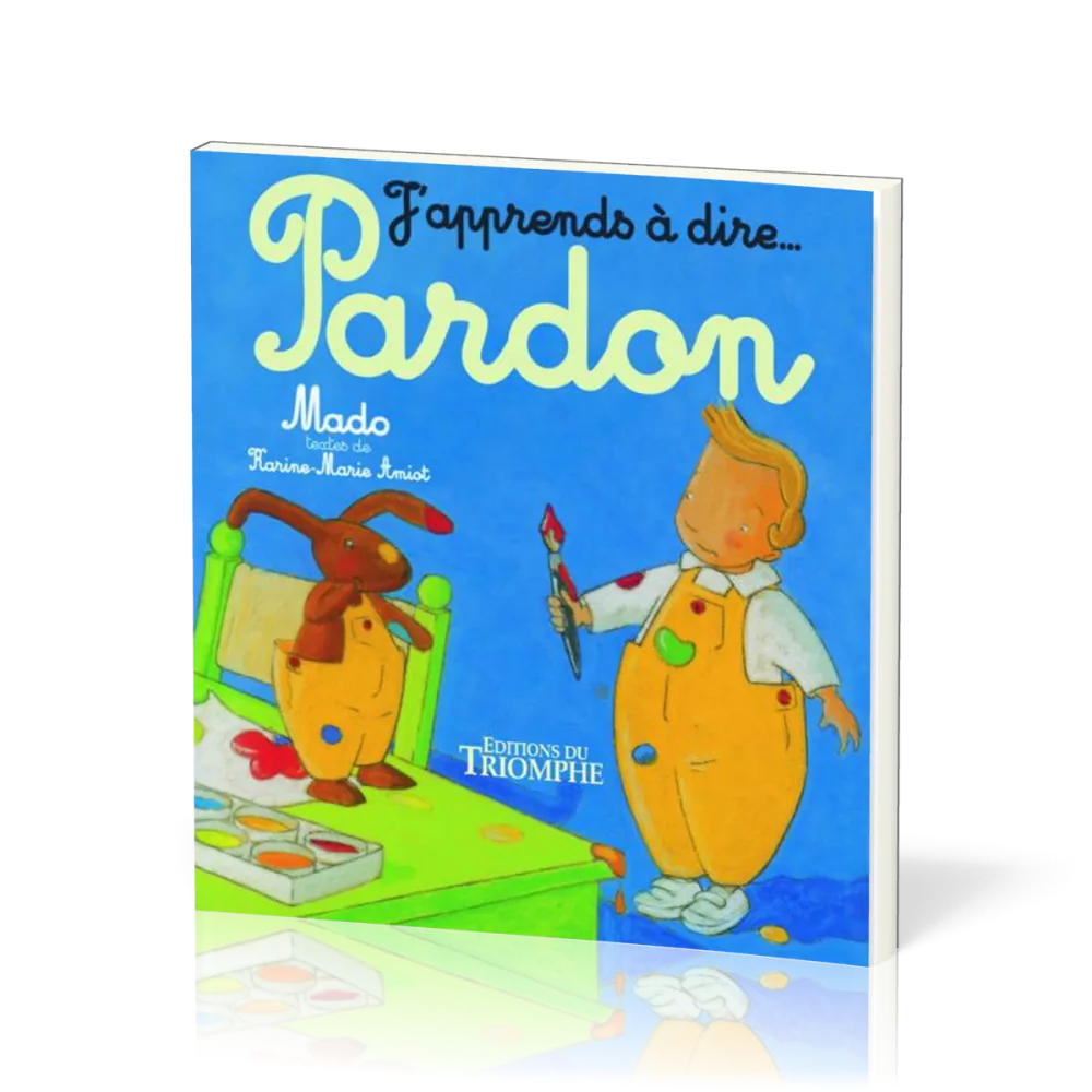 J'APPRENDS A DIRE.....PARDON