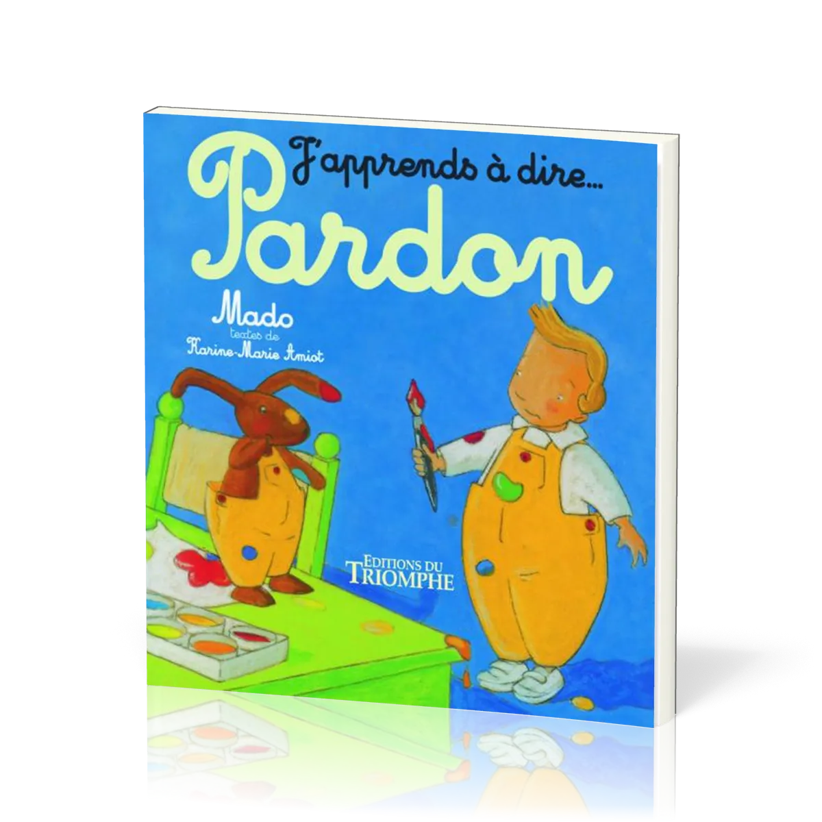 J'APPRENDS A DIRE.....PARDON