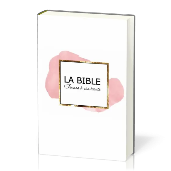 BIBLE SEGOND 1910 FEMMES A SON ECOUTE RIGIDE ROSE ET OR