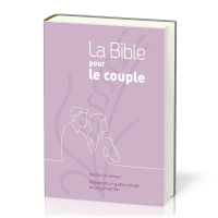 BIBLE POUR LE COUPLE SEMEUR 2015 RIGIDE MAUVE - MEDITATIONS ET GUIDE DE GARY CHAPMAN