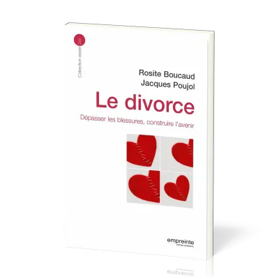 DIVORCE - DEPASSER LA BLESSURE CONSTRUIRE L'AVENIR (LE) - NOUVELLE EDITION