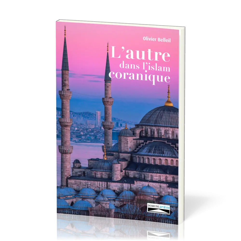 AUTRE DANS L'ISLAM CORANIQUE (L')