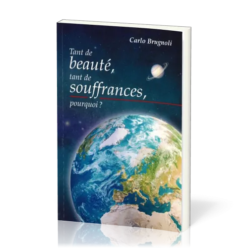 TANT DE BEAUTE TANT DE SOUFFRANCE POURQUOI ?