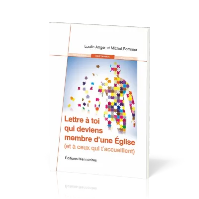 LETTRE A TOI QUI DEVIENS MEMBRE D'UNE EGLISE (ET A CEUX QUI T'ACCUEILLENT)