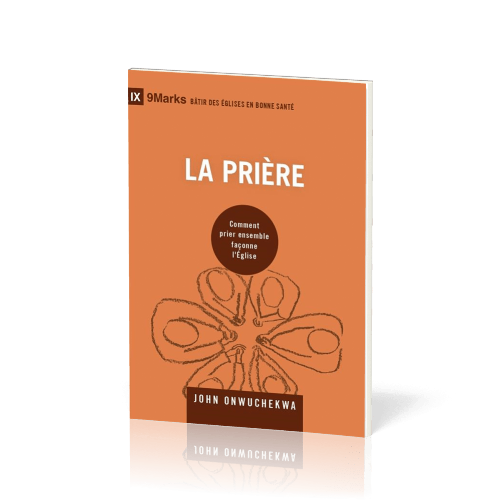 PRIERE (LA) - COMMENT PRIER ENSEMBLE FACONNE L'EGLISE