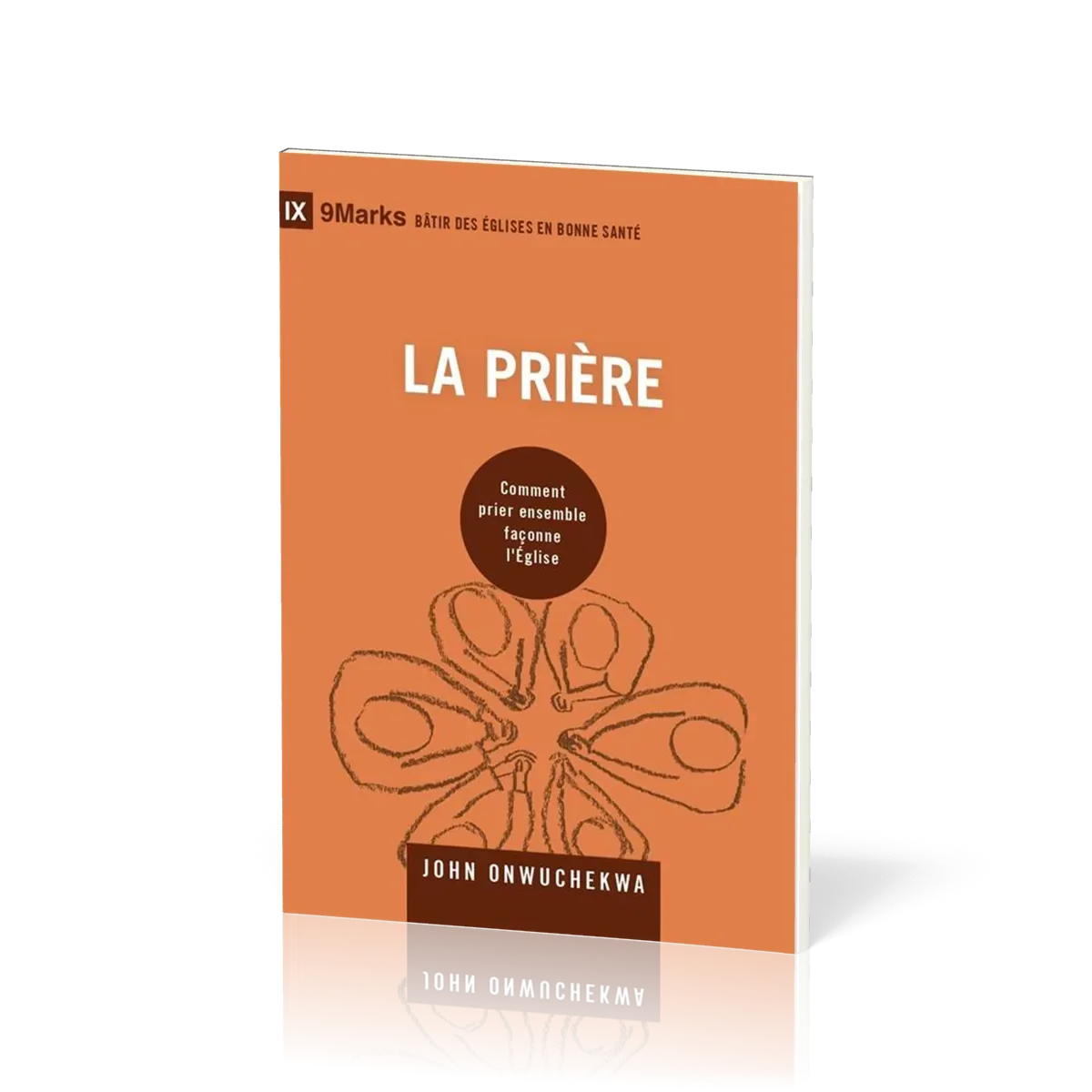 PRIERE (LA) - COMMENT PRIER ENSEMBLE FACONNE L'EGLISE