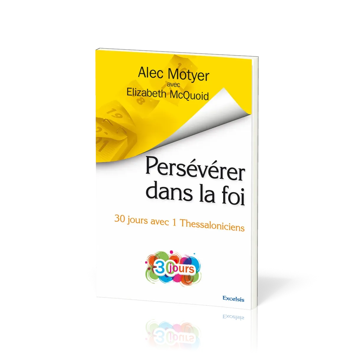 PERSEVEREZ DANS LA FOI - 30 JOURS AVEC 1 THESS
