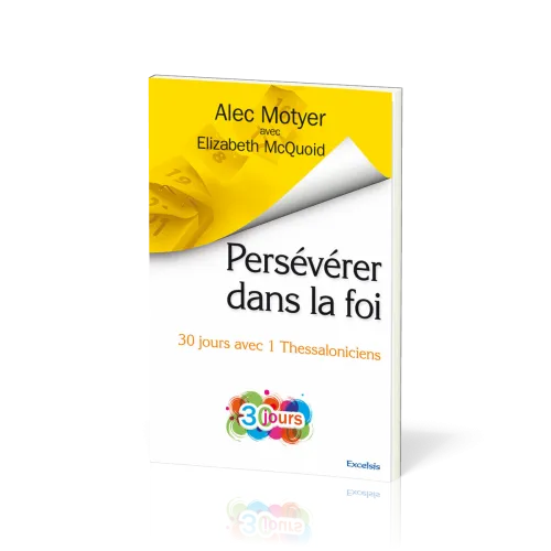 PERSEVEREZ DANS LA FOI - 30 JOURS AVEC 1 THESS