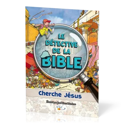 CHERCHE JESUS - LE DETECTIVE DE LA BIBLE