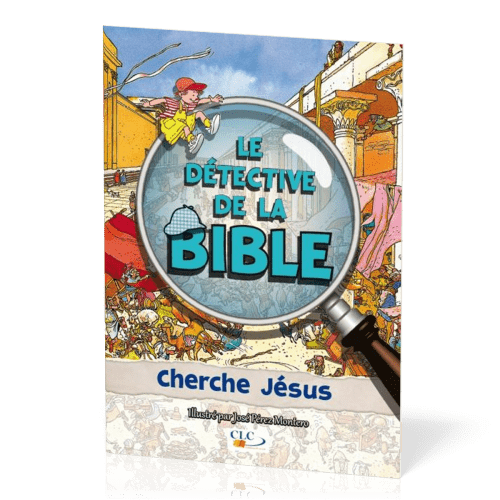 CHERCHE JESUS - LE DETECTIVE DE LA BIBLE