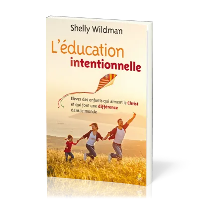 EDUCATION INTENTIONNELLE (L')