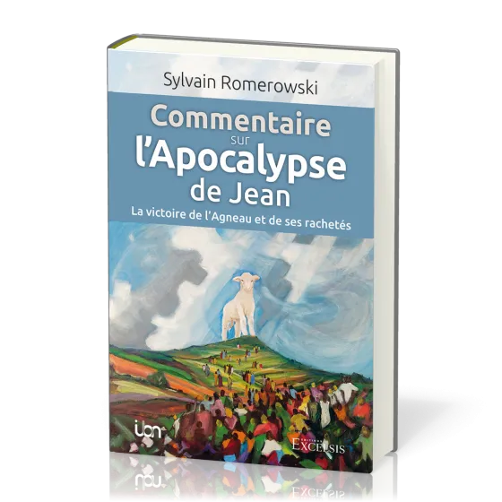 COMMENTAIRE SUR L'APOCALYPSE DE JEAN - LA VICTOIRE DE L'AGNEAU ET DE SES RACHETES