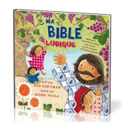 MA BIBLE LUDIQUE - DECOUVRIR L'HISTOIRE DE DIEU PAR LE JEU, LES BRUITAGES ET LE MOUVEMENT