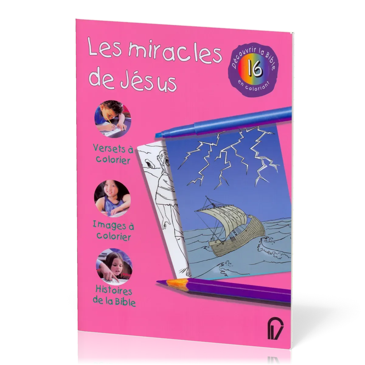 DECOUVRIR LA BIBLE EN COLORIANT VOL. 16 - MIRACLES DE JESUS (LES)