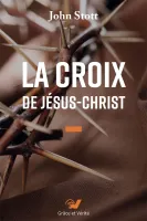 CROIX DE JESUS-CHRIST (LA) - NOUVELLE EDITION