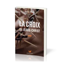 CROIX DE JESUS-CHRIST (LA) - NOUVELLE EDITION
