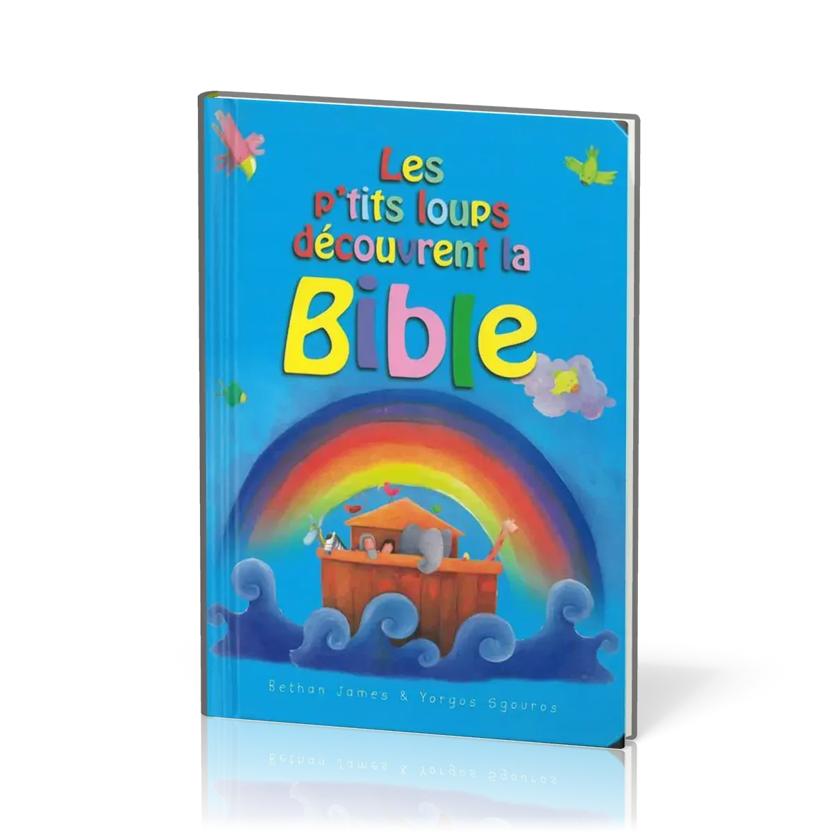 P'TITS LOUPS DECOUVRENT LA BIBLE (LES)