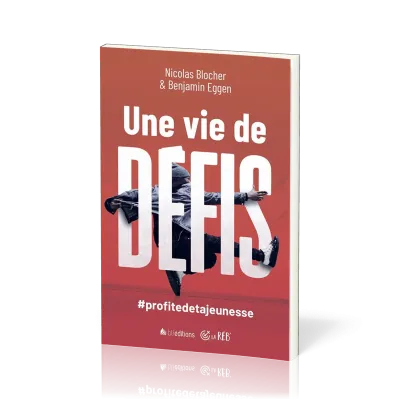 UNE VIE DE DEFIS - PROFITEDETAJEUNESSE