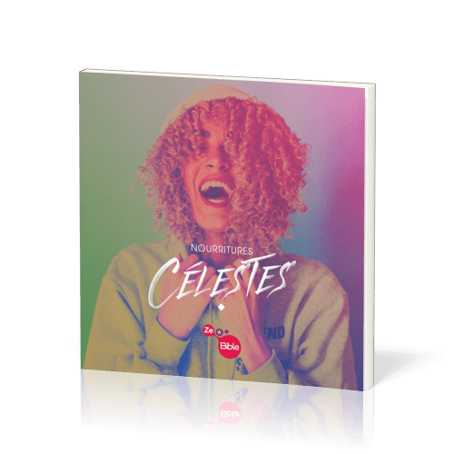 NOURRITURES CELESTES - LIVRET ZEBIBLE