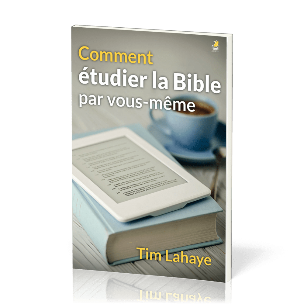 COMMENT ETUDIER LA BIBLE PAR VOUS-MEME