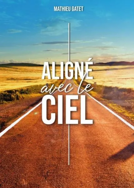 ALIGNE AVEC LE CIEL