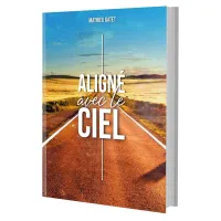 ALIGNE AVEC LE CIEL