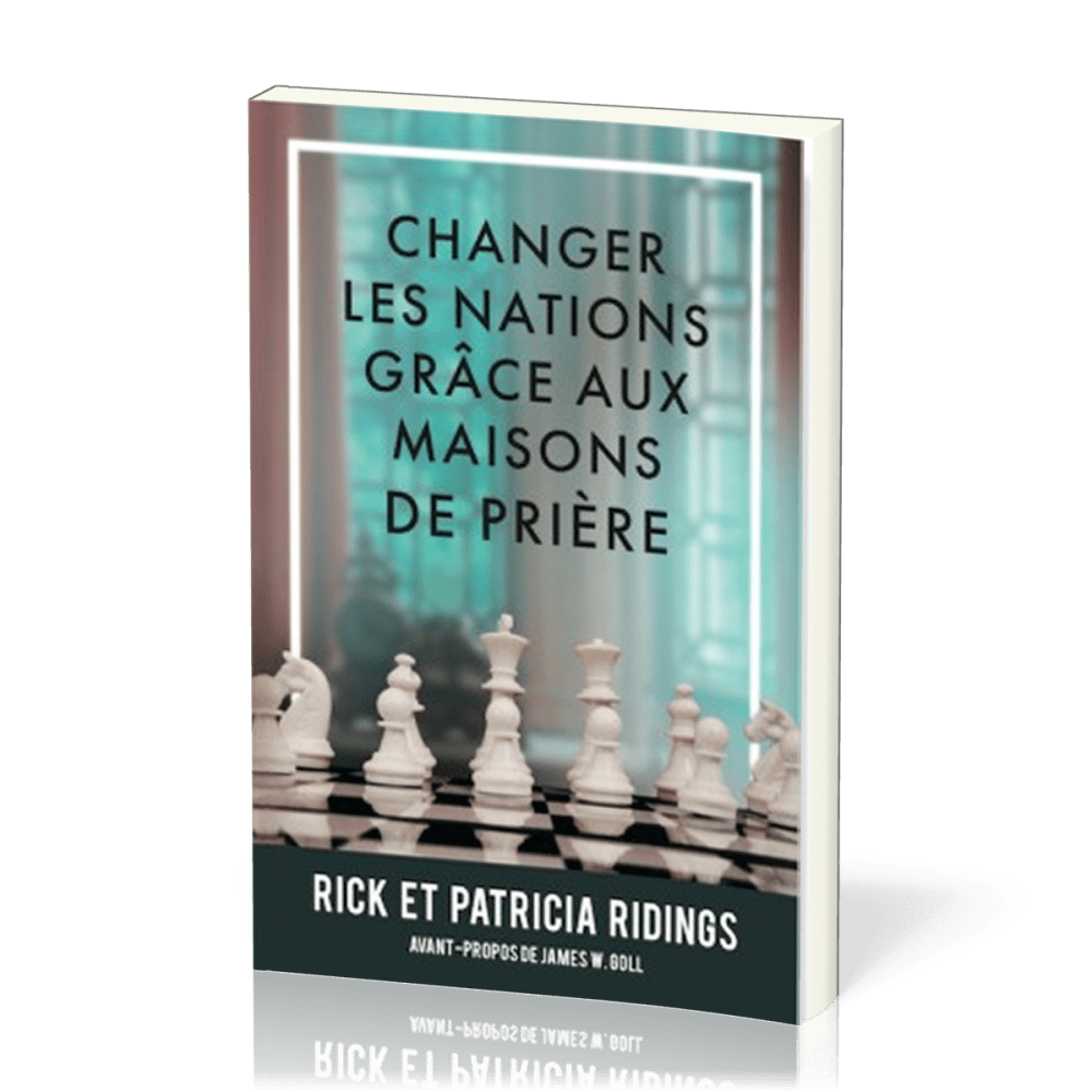 CHANGER LES NATIONS GRACE AUX MAISONS DE PRIERES