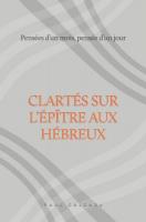 CLARTES SUR L'EPITRE AUX HEBREUX