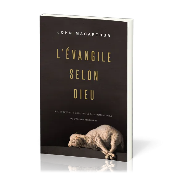EVANGILE SELON DIEU (L') - REDECOUVRIR LE CHAPITRE LE PLUS REMARQUABLE DE L'ANCIEN TESTAMENT