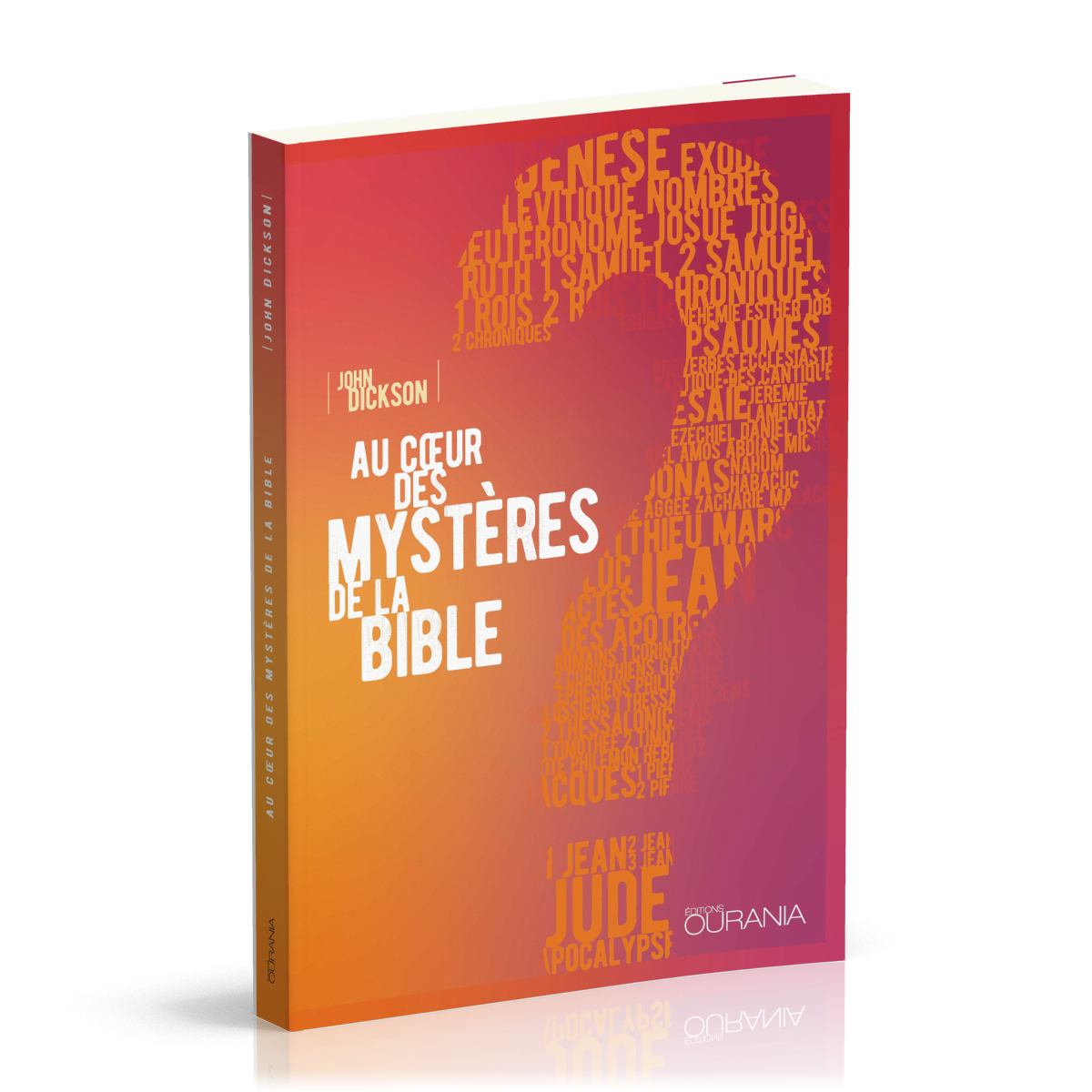 AU COEUR DES MYSTERES DE LA BIBLE