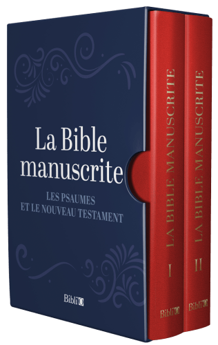 BIBLE MANUSCRITE (LA) - LES PSAUMES ET LE NOUVEAU TESTAMENT