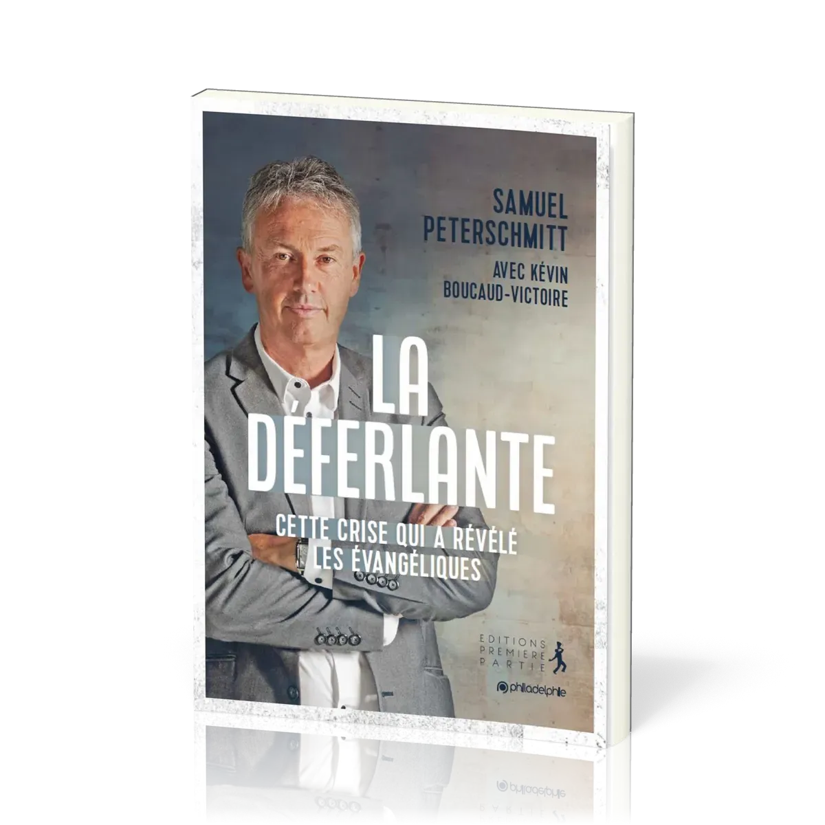 DEFERLANTE (LA) - LA CRISE QUI A REVELE LES EVANGELIQUES