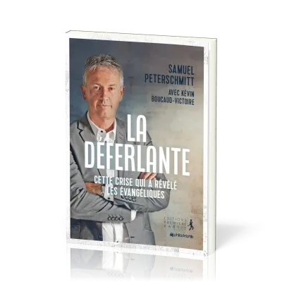 DEFERLANTE (LA) - LA CRISE QUI A REVELE LES EVANGELIQUES