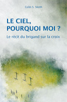 CIEL (LE) POURQUOI MOI