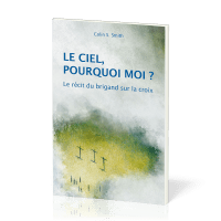 CIEL (LE) POURQUOI MOI