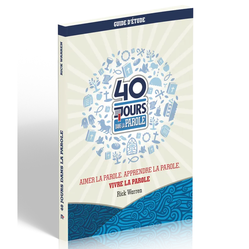 40 JOURS DANS LA PAROLE - AIMER LA PAROLE. APPRENDRE LA PAROLE. VIVRE LA PAROLE