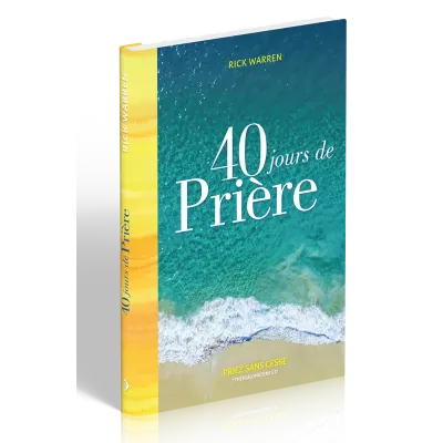 40 JOURS DE PRIERES - PRIEZ SANS CESSE