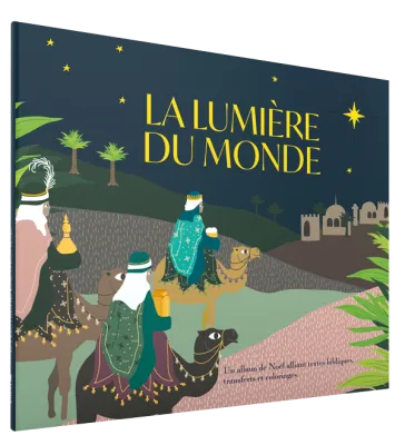 LUMIERE DU MONDE (LA) - UN ALBUM DE NOEL ALLIANT TEXTES BIBLIQUES, TRANFERTS ET COLORIAGES