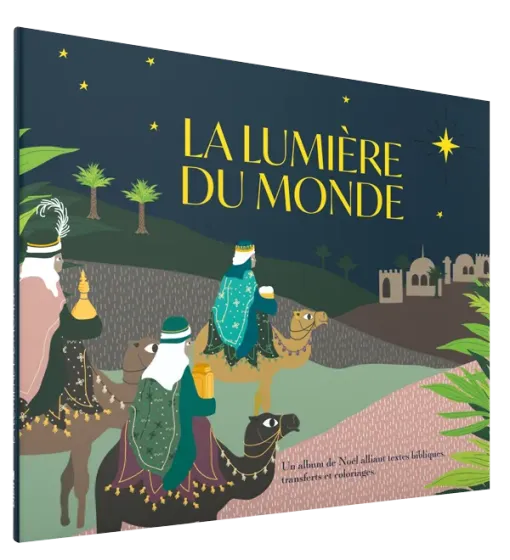 LUMIERE DU MONDE (LA) - UN ALBUM DE NOEL ALLIANT TEXTES BIBLIQUES, TRANFERTS ET COLORIAGES